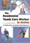 Residential Youth Care Worker in Action A Collaborative Compentency Based Approach