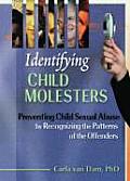 Identifying Child Molesters Preventing