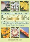 Handbook of Psychotropic Herbs: A Scientific Analysis of Herbal Remedies for Psychiatric Conditions