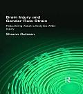 Brain Injury and Gender Role Strain: Rebuilding Adult Lifestyles After Injury