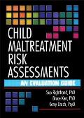 Child Maltreatment Risk Assessment An Evaluation Guide