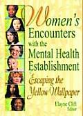 Womens Encounters with the Mental Health Establishment