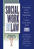 Social Work and the Law: Proceedings of the National Organization of Forensic Social Work, 2000