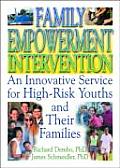 Family Empowerment Intervention: An Innovative Service for High-Risk Youths and Their Families