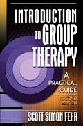 Introduction To Group Therapy A Practical Guide