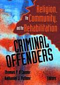Religion the Community & the Rehabilitation of Criminal Offenders
