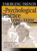 Emerging Trends in Psychological Practice in Long Term Care