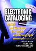 Electronic Cataloging: AACR2 and Metadata for Serials and Monographs