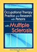 Occupational Therapy Practice and Research with Persons with Multiple Sclerosis