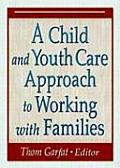 Child & Youth Care Approach To Working With Families