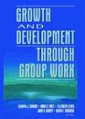 Growth and Development Through Group Work
