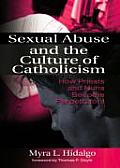 Sexual Abuse and the Culture of Catholicism: How Priests and Nuns Become Perpetrators