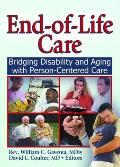 End-of-Life Care: Bridging Disability and Aging with Person Centered Care