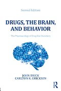 Drugs The Brain & Behavior The Pharmacology Of Abuse & Dependence Second Edition