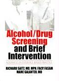 Alcohol/Drug Screening and Brief Intervention: Advances in Evidence-Based Practice