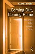 Coming Out, Coming Home: Making Room for Gay Spirituality in Therapy