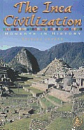 The Inca Civilization: Moments in History