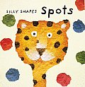 Spots Silly Shapes Series