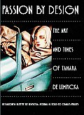 Passion by Design The Art & Times of Tamara de Lempicka