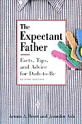 Expectant Father Facts Tips & Advice for Dads To Be 2nd Edition