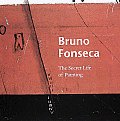 Bruno Fonseca The Secret Life of Painting