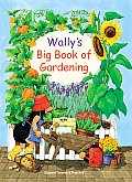 Wallys Big Book Of Gardening