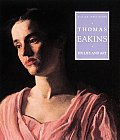 Thomas Eakins His Life & Art