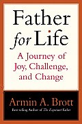 Father for Life A Journey of Joy Challenge & Change