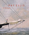 Ray Ellis In Retrospect A Painters Journal