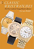 Classic Wristwatches The Price Guide for Vintage Watch Collectors