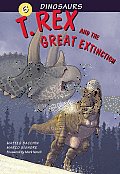 T Rex & the Great Extinction