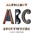 Alphabet Everywhere by Elliott Kaufman
