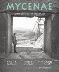 Mycenae From Myth to History