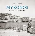 Mykonos Portrait of a Vanished Era