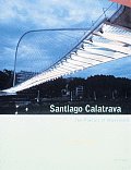 Santiago Calatrava The Poetics of Movement