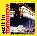 Exit to Tomorrow Worlds Fair Architecture Design Fashion 1933 2005