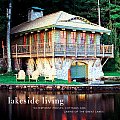 Lakeside Living Waterfront Houses Cottages & Cabins of the Great Lakes
