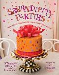 Serendipity Parties Pleasantly Unexpected Ideas for Entertaining