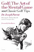 Golf The Art of the Mental Game 100 Classic Golf Tips