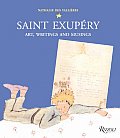 Saint Exupery Art Writings & Musings