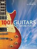1001 Guitars You Must Play Before You Die