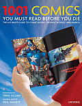 1001 Comics You Must Read Before You Die The Ultimate Guide to Comic Books Graphic Novels & Manga