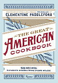 Great American Cookbook 500 Time Tested Recipes Favorite Food from Every State