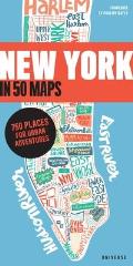 New York in 50 Maps 750 Places for Urban Adventures