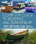 Complete Guide to Boating & Seamanship Powerboats Canoeing Fishing Boats Kayaking Navigation Ropes & Knots U S Coast Guard Regulations