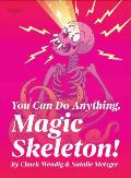 You Can Do Anything Magic Skeleton Monster Motivations to Move Your Butt & Get You to Do the Thing