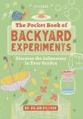 Pocket Book of Backyard Experiments Discover the Laboratory in Your Garden & Around Your Home