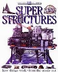 Super Structures How Things Work From Th
