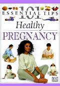 Healthy Pregnancy 101 Essential Tips