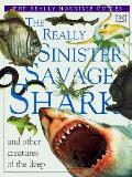 Really Sinister Savage Sharks